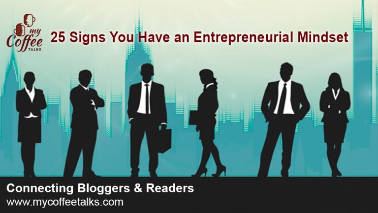25 Signs You Have An Entrepreneurial Mindset My Coffee Talks